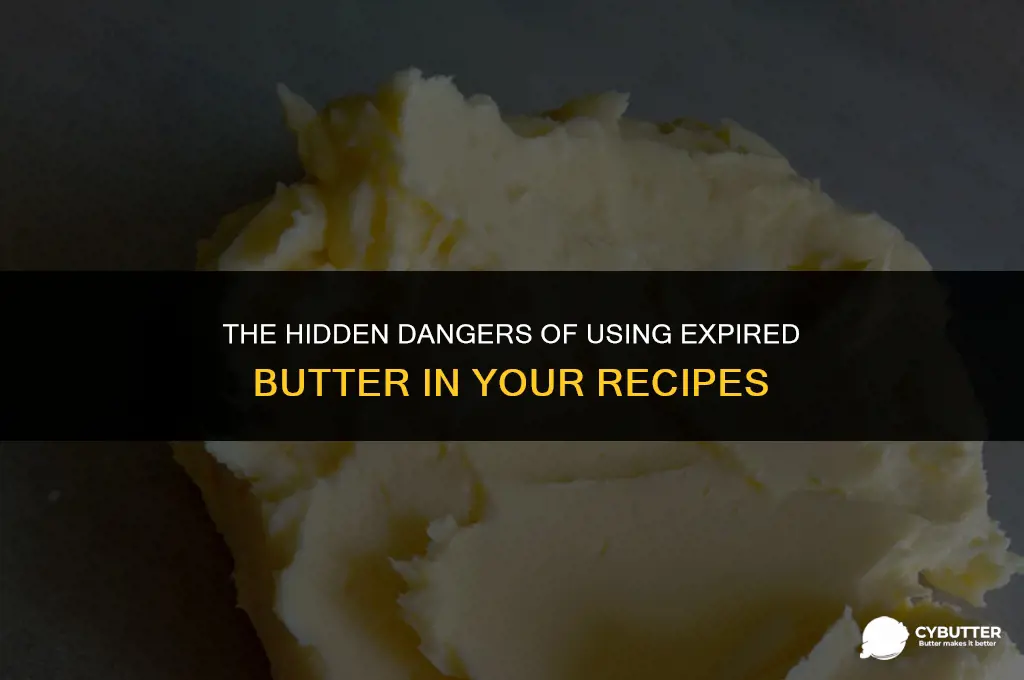 what is wrong with expired butter