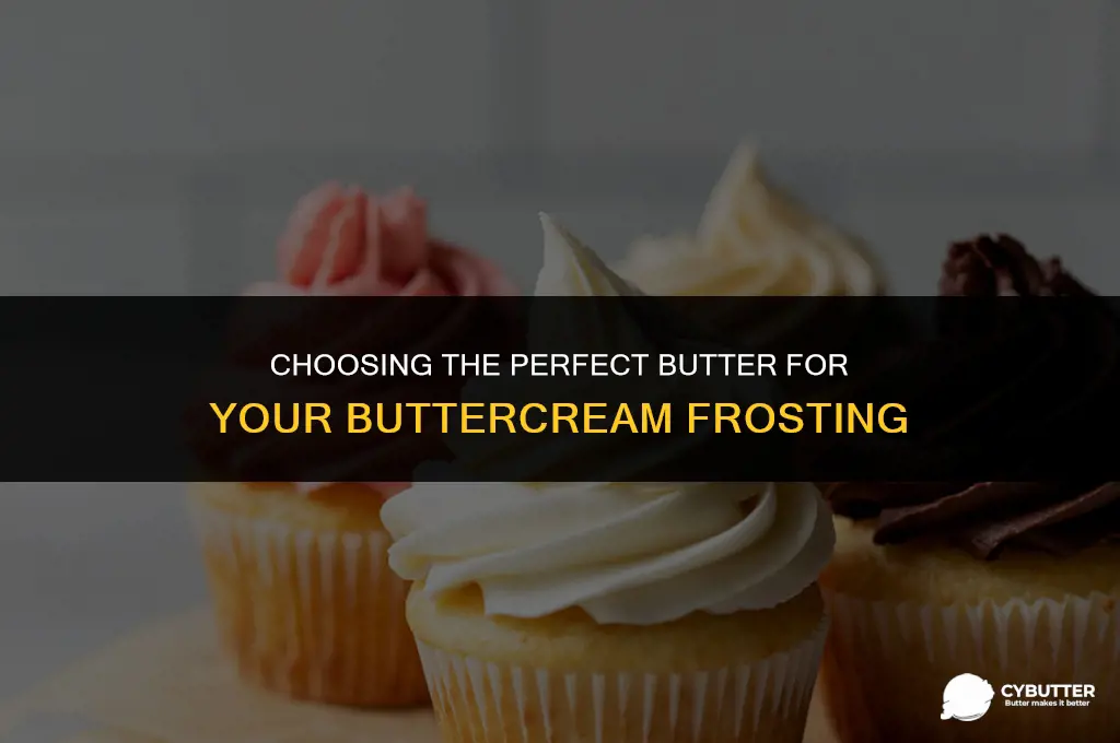 what kind of butter for buttercream
