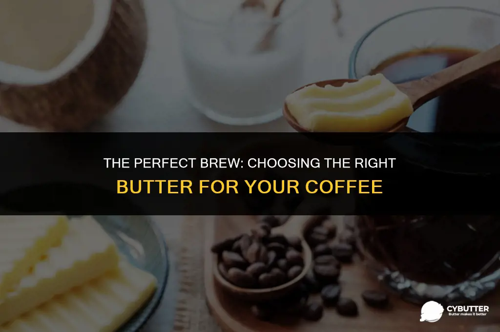 what kind of butter for coffee