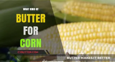 Choosing the Perfect Butter for Your Corn: A Flavorful Guide