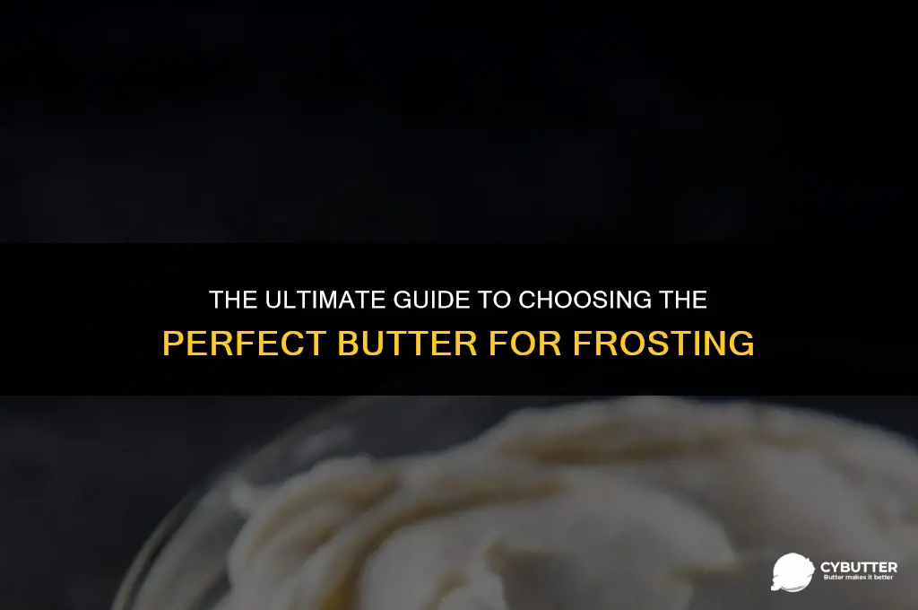 what kind of butter for frosting