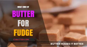 The Ultimate Guide to Choosing the Perfect Butter for Fudge