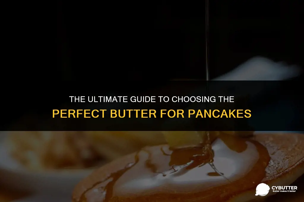 what kind of butter for pancakes