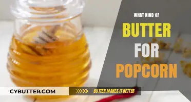 Popcorn Perfection: Choosing the Best Butter for Your Snack