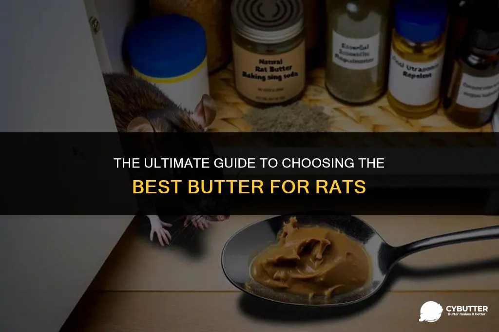 what kind of butter for rats