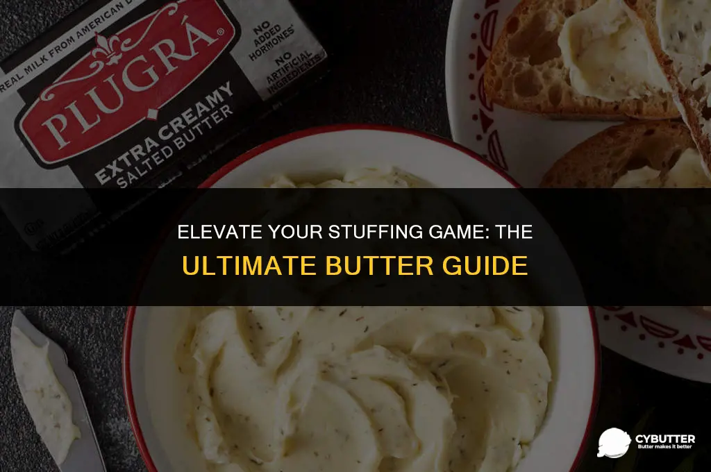 what kind of butter for stuffing