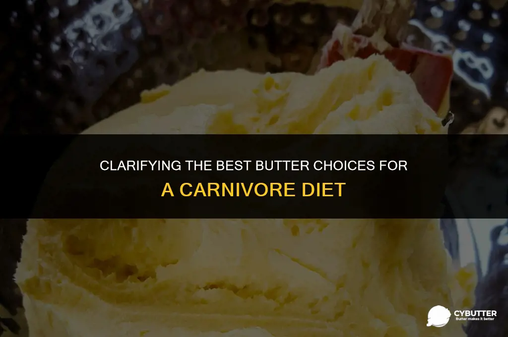 what kind of butter is good for carnivore diet