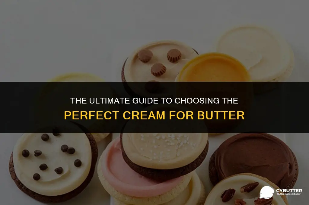 what kind of cream for butter