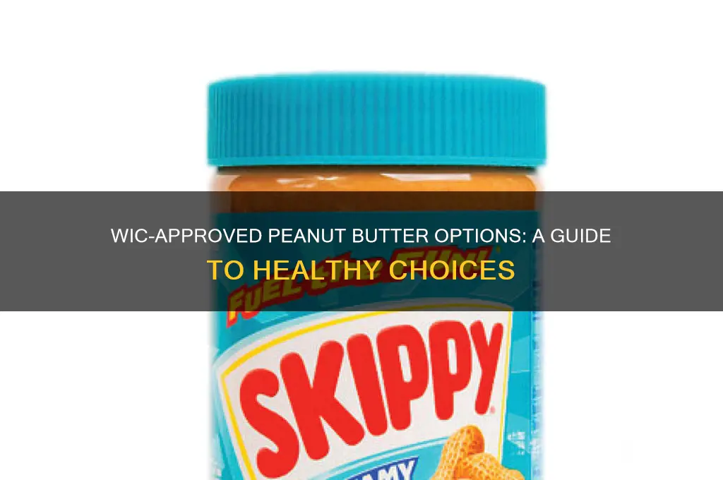 what kind of peanut butter can i get with wic
