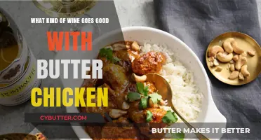 Savoring Flavors: The Perfect Wine Pairing for Butter Chicken Delight