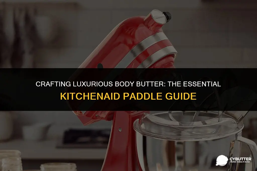 what kitchenaid paddle for body butter