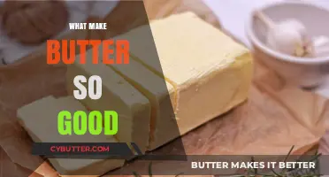 The Rich Taste of Butter: What Makes It So Good?