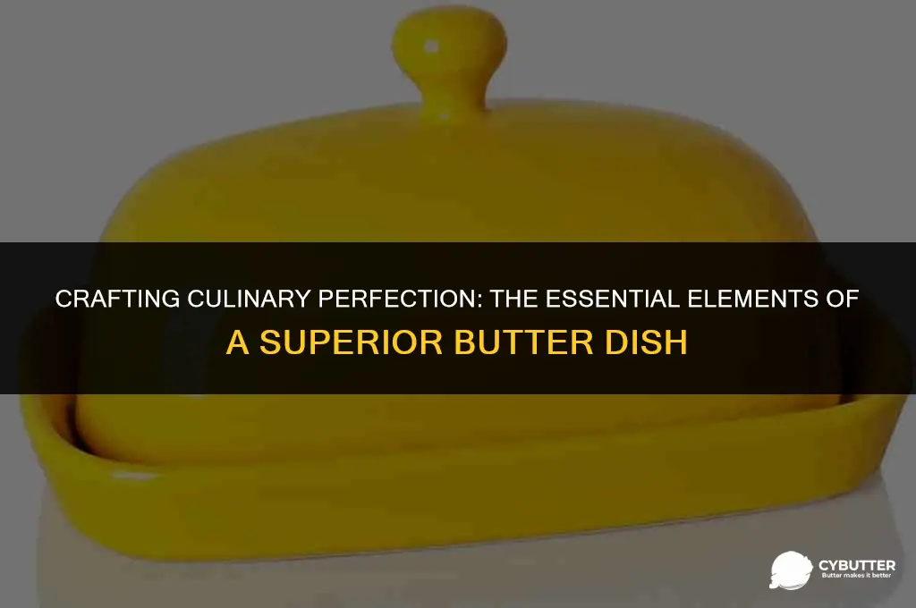 what makes a good butter dish