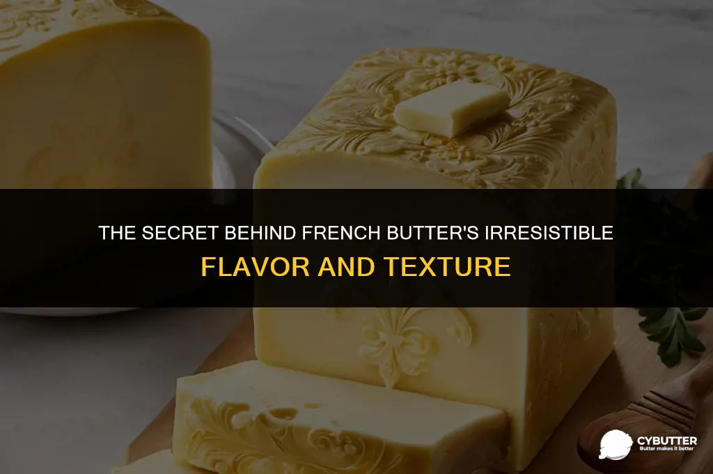 what makes french butter so good