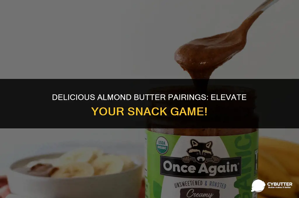 what pairs well with almond butter