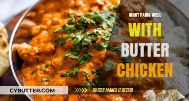 Delicious Companions: Exploring the Perfect Pairings for Butter Chicken