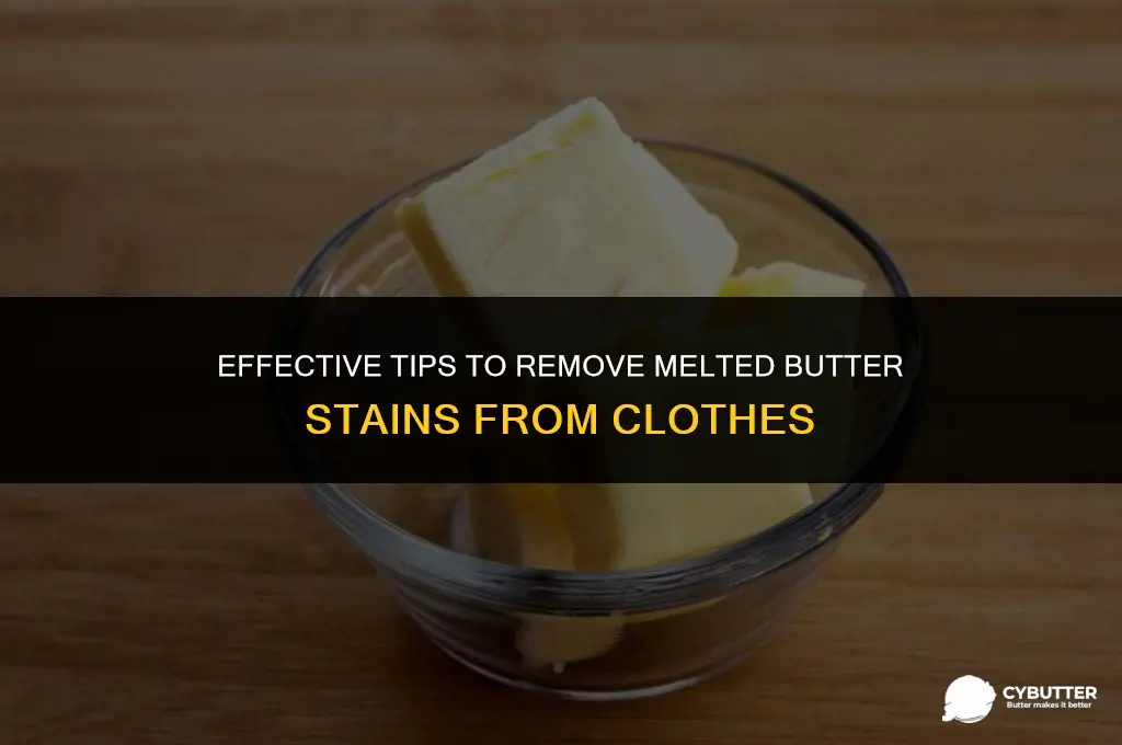 what remove melted butter on clothes