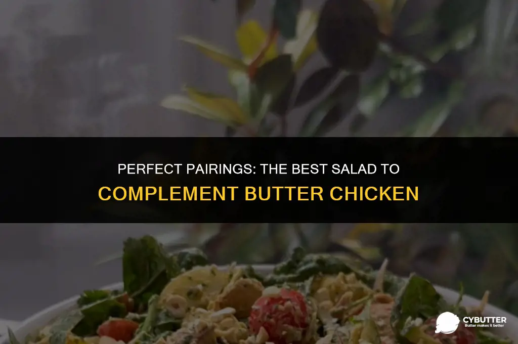 what salad goes with butter chicken
