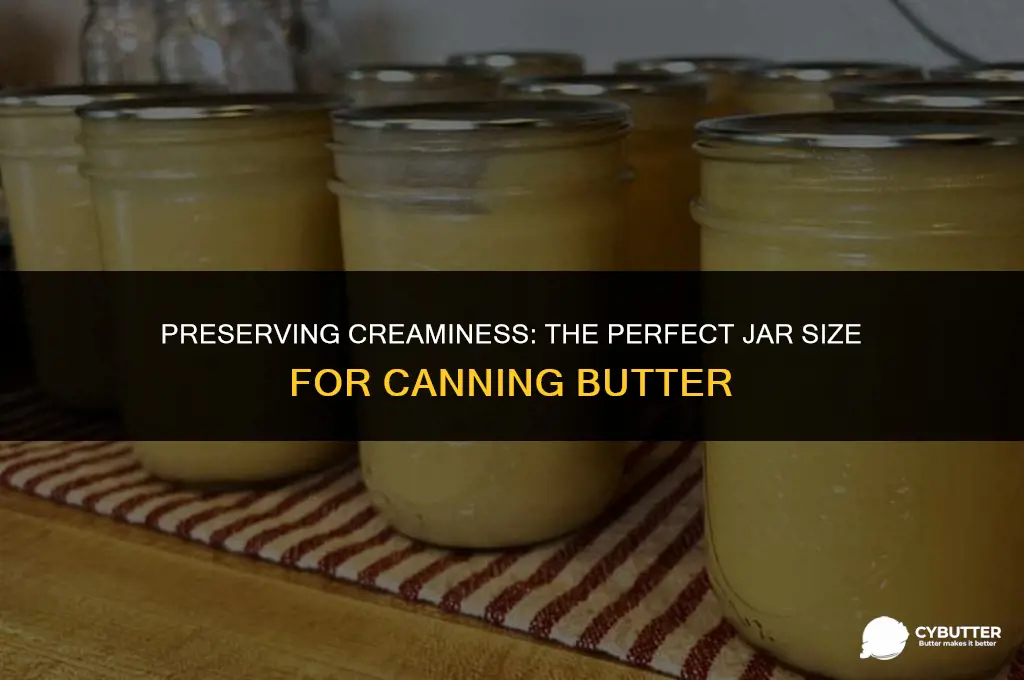what size jars for canning butter