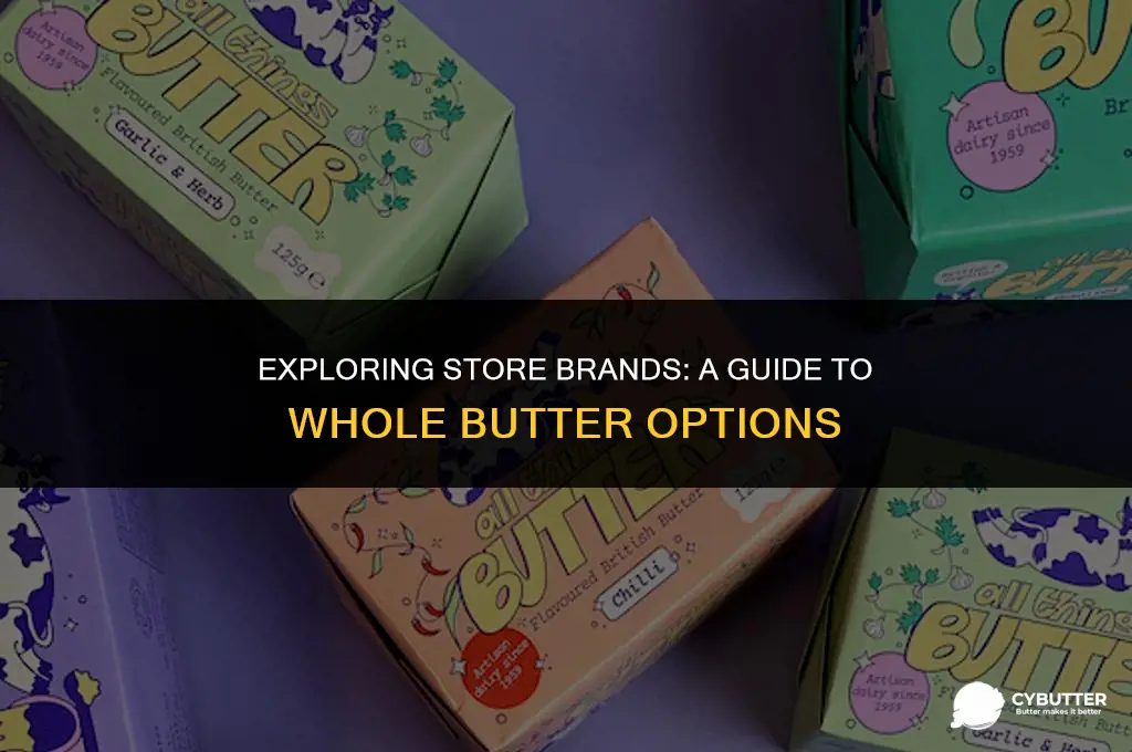what store brands are whole butter