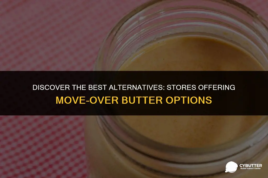 what stores carry move over butter