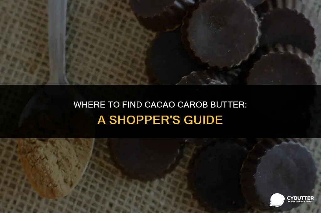 what stores have cacao carob butter