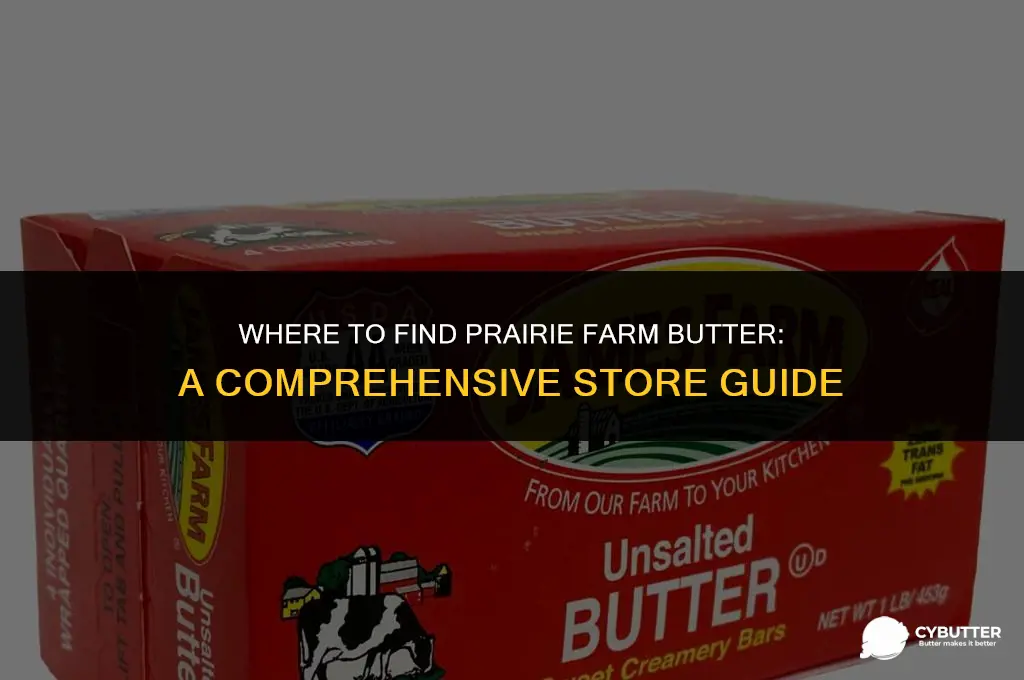 what stores sell prairie farm butter