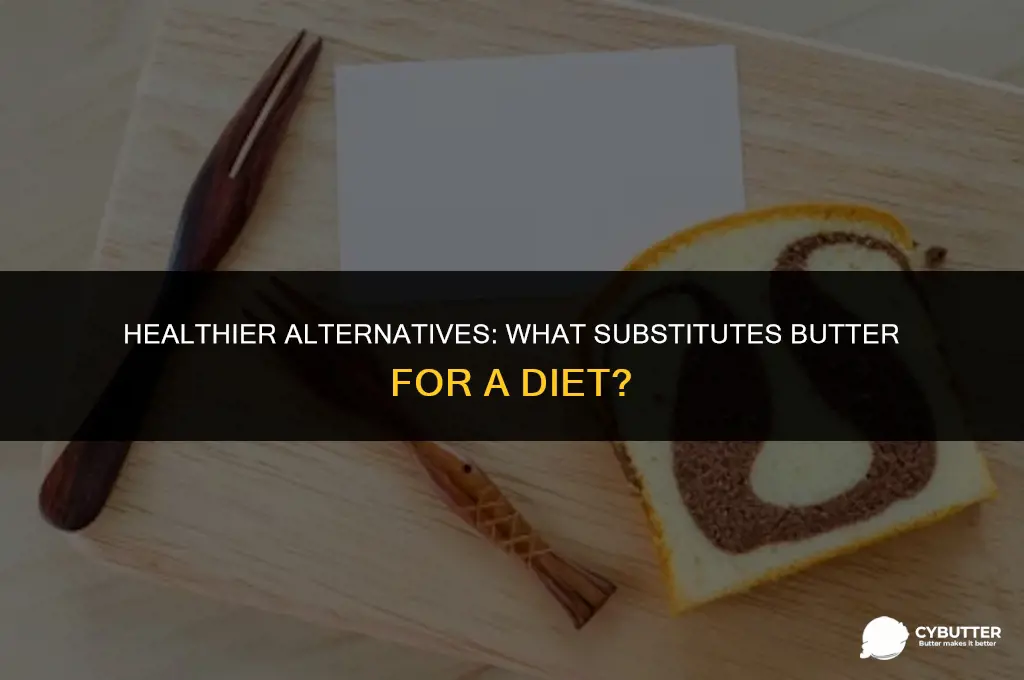 what substitutes butter for a diet