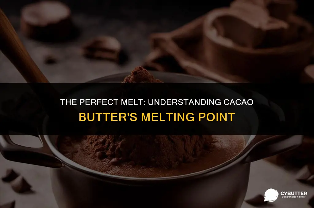 what temp does cacao butter melt