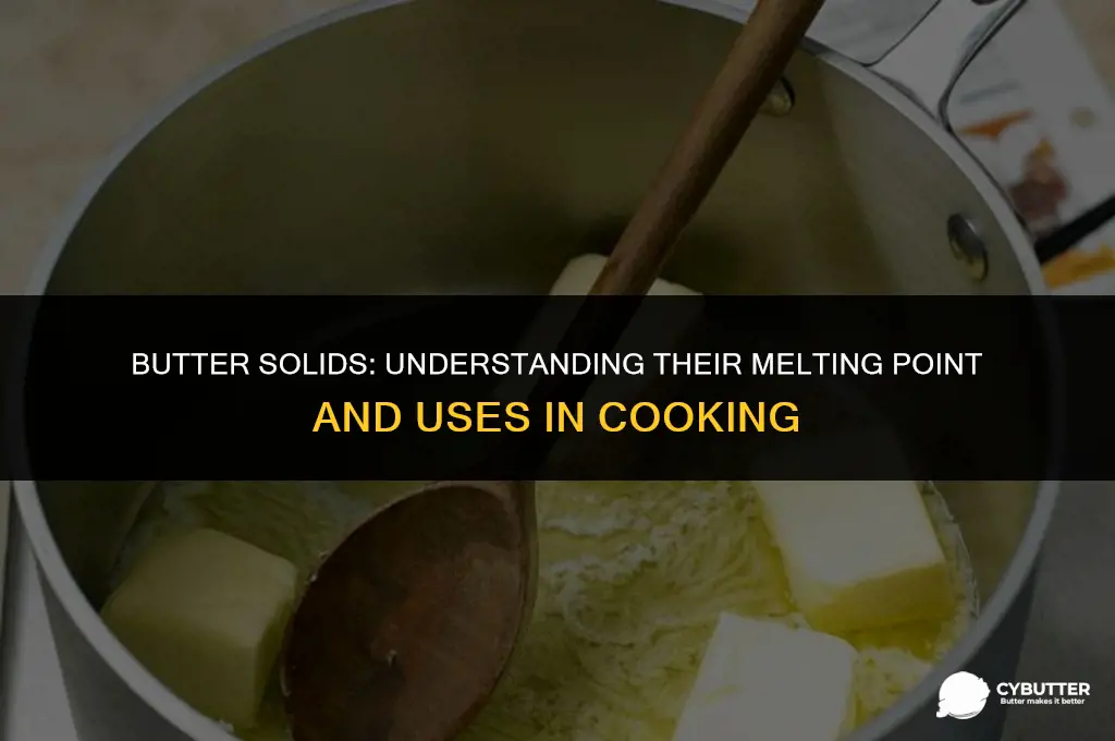 what temperature f does butter solids