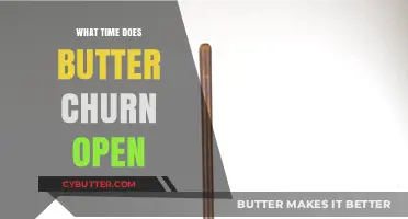 Discovering the Perfect Timing: When Does Butter Churn Open?