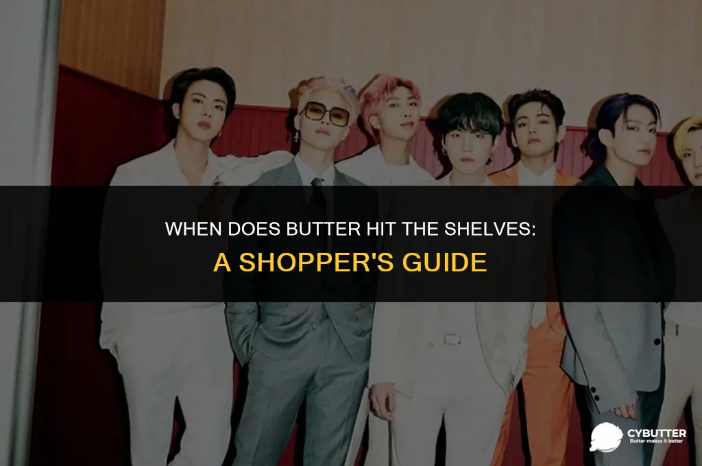 what time does butter come out