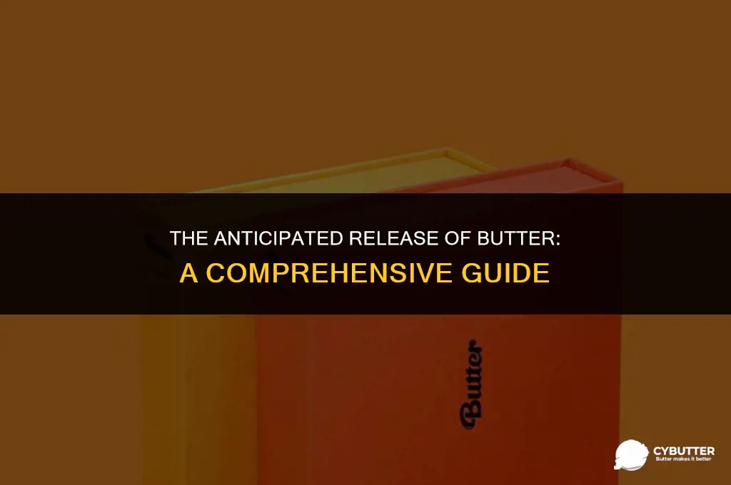 what time is butter being released