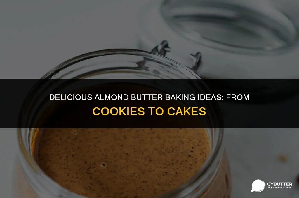 what to bake with almond butter