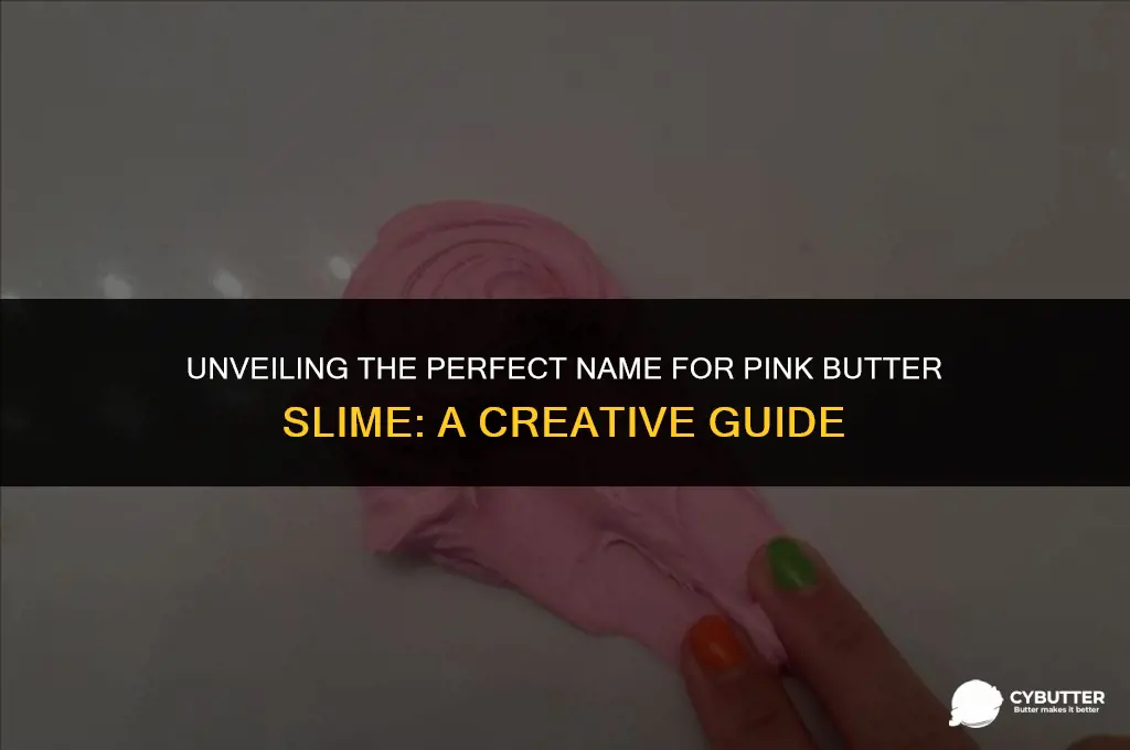 what to call pink butter slime