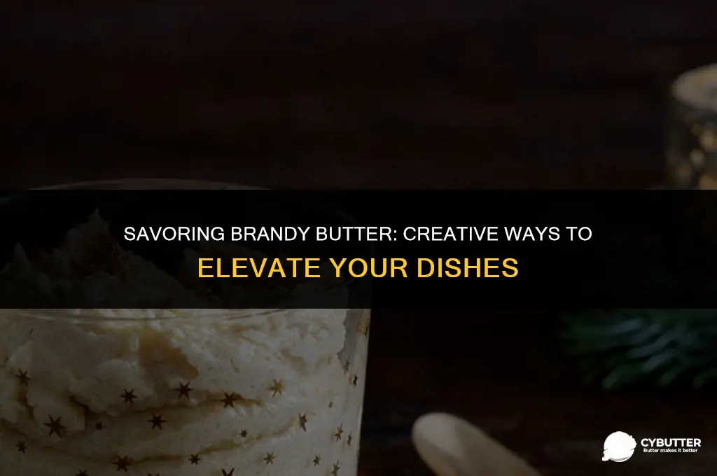 what to do with brandy butter