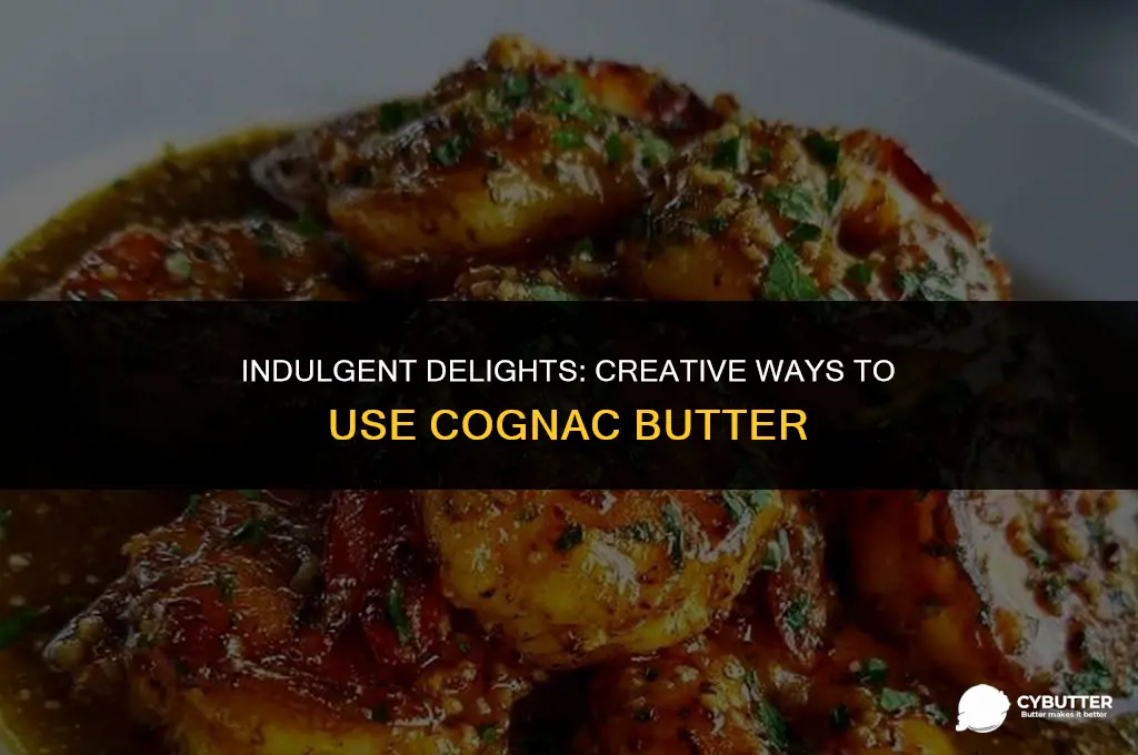 what to do with cognac butter