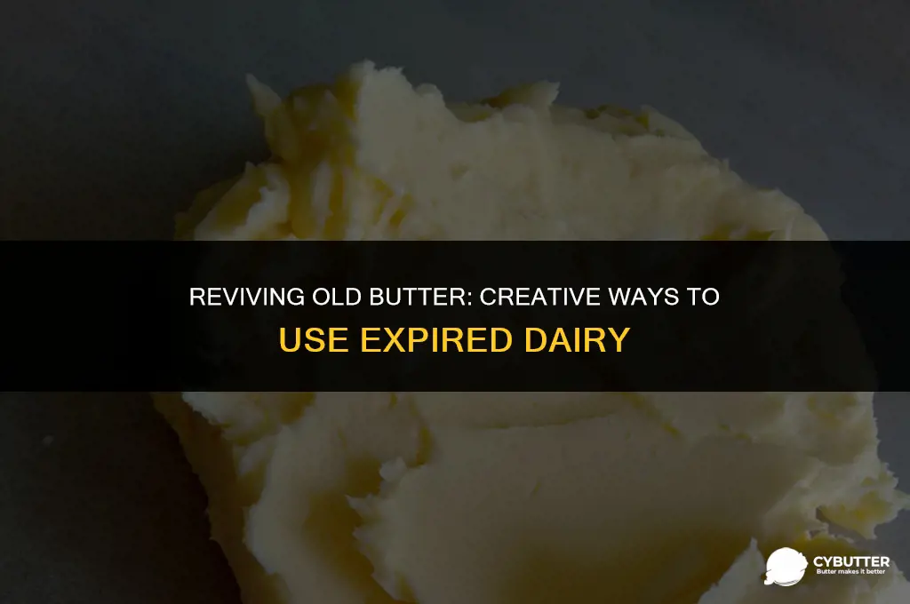 what to do with expired butter