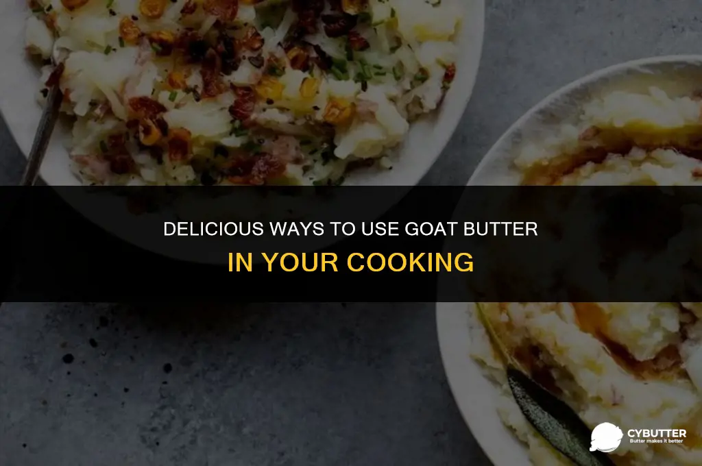 what to do with goat butter