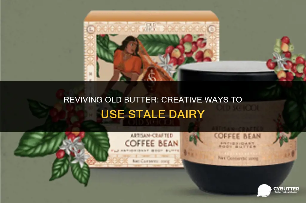 what to do with stale butter