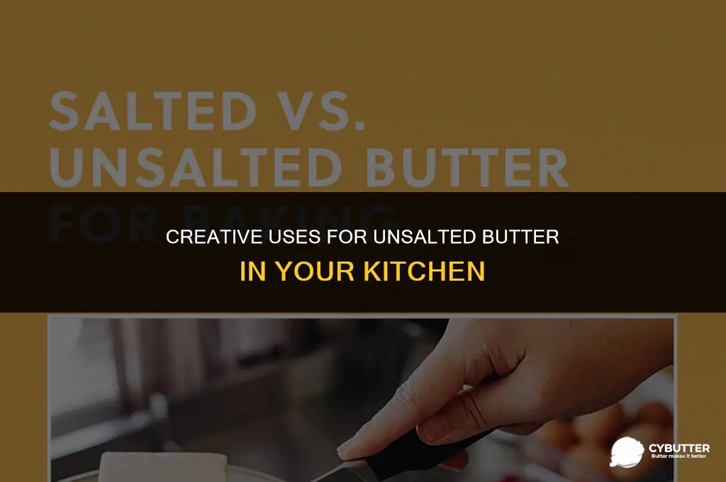 what to do with unsalted butter