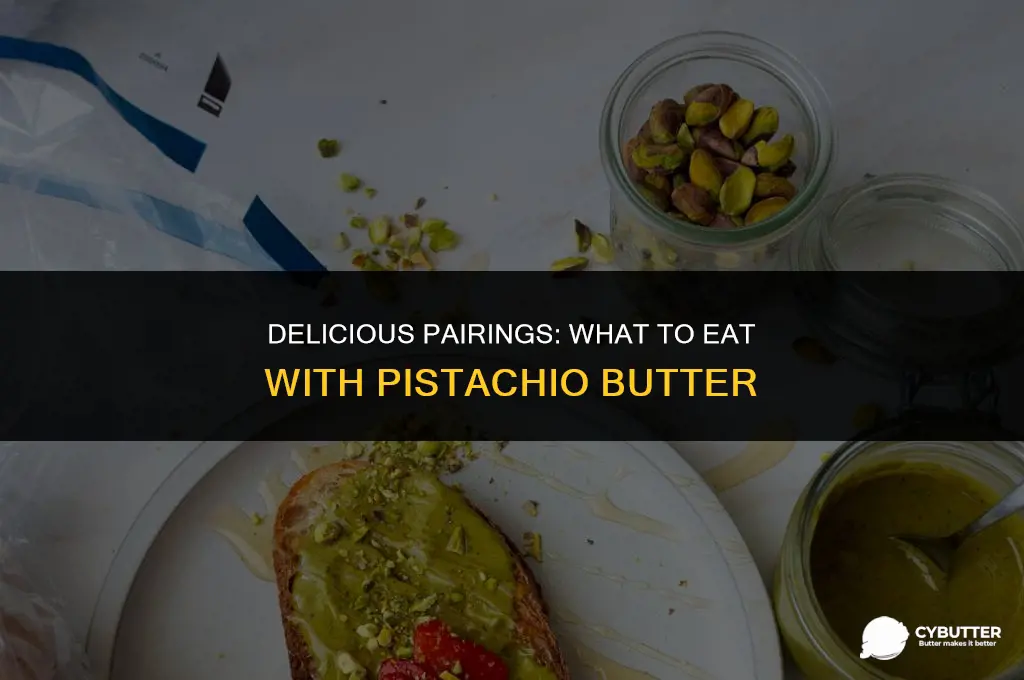 what to eat with pistachio butter