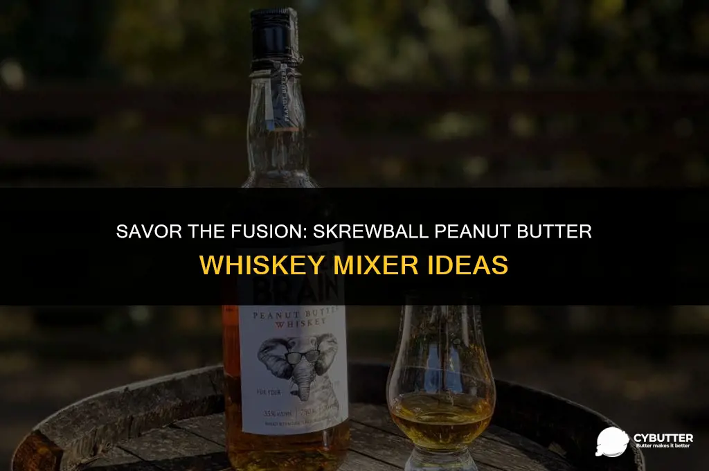 what to mix with skrewball peanut butter whiskey