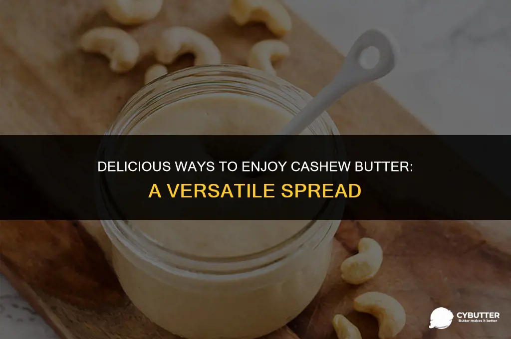 what to put cashew butter on
