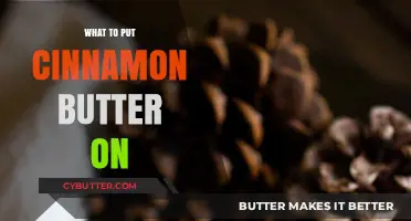 Delicious Cinnamon Butter: Endless Possibilities for Your Taste Buds