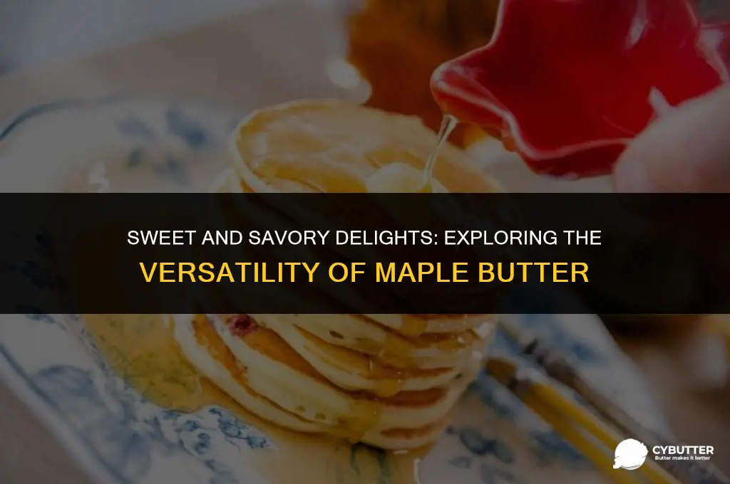 what to use maple butter for