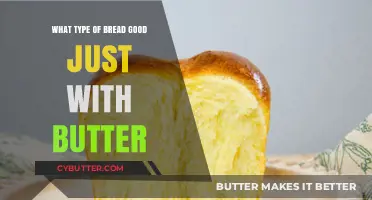 Butter's Perfect Match: Discovering Breads That Shine on Their Own