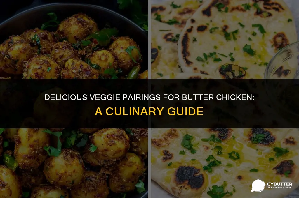 what vegetable goes good with butter chicken