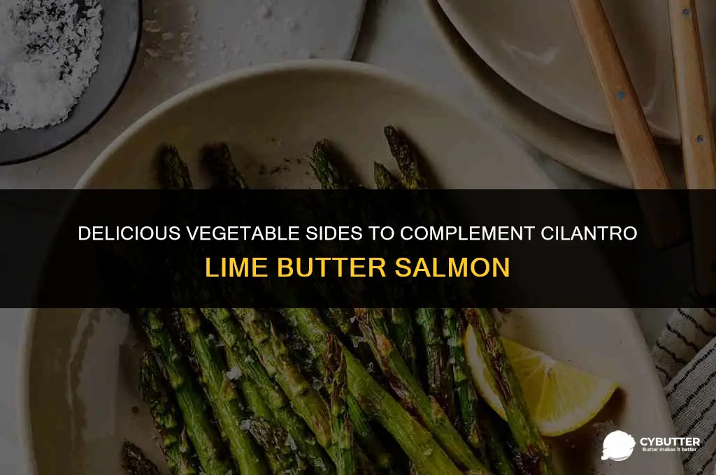 what vegetable recipe goes good with cilantro lime butter salmon