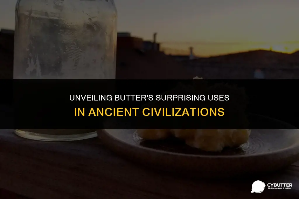 what was butter good for in ancient times